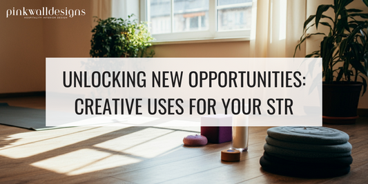 Unlocking New Opportunities: Creative Uses for Your STR