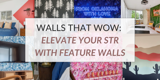 Walls that WOW: Elevating Your Short-Term Rental with Feature Walls